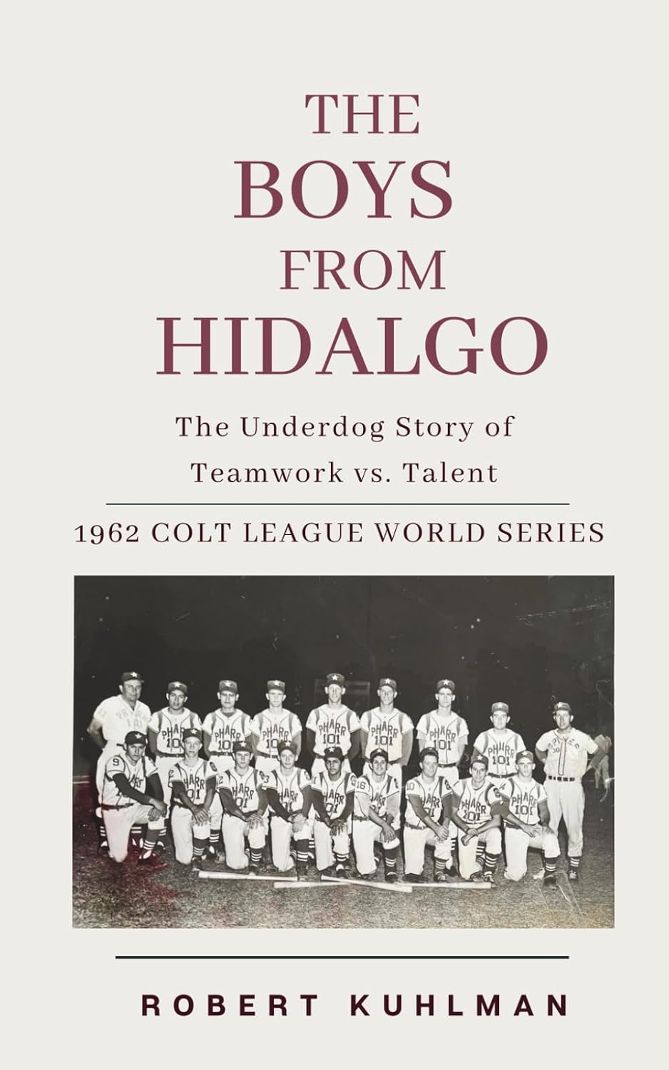 The Boys from Hidalgo: The Untold Story of the 1962 Colt League World Series Champions baixar o livro de graça