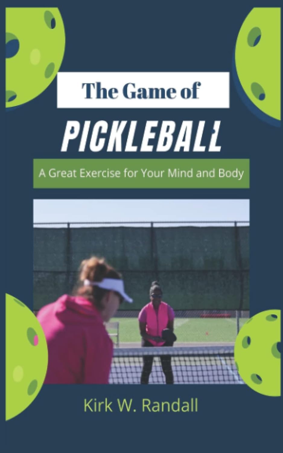 capítulo por capítulo baixar The Game of Pickleball: A Great Exercise for Your Mind and Body
