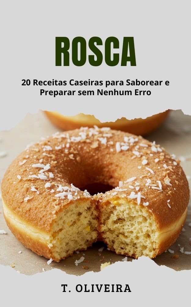 Rosca: 20 Receitas Caseiras para Saborear e Preparar sem Nenhum Erro baixar livro de graça