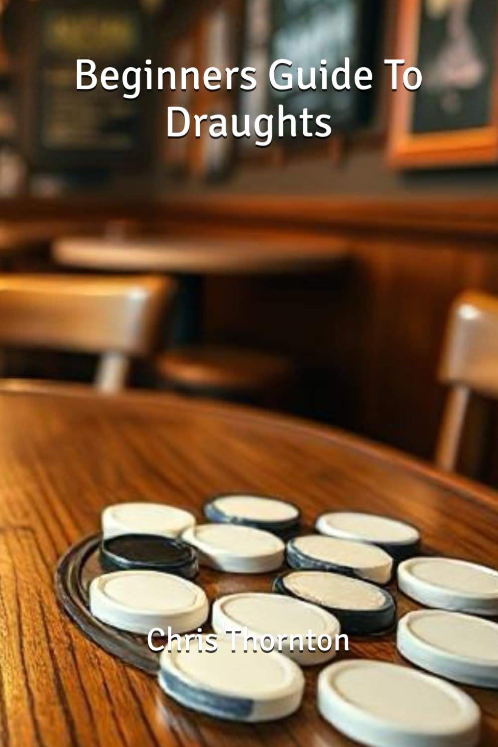 Beginners Guide To Draughts