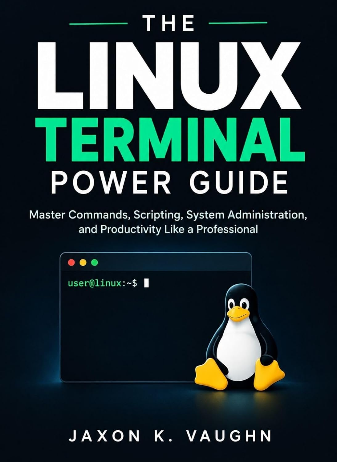 The Linux Terminal Power Guide: Master Commands, Scripting, System Administration, and Productivity Like a Professional (The Cyber & System War Room) (English Edition) baixar o livro de graça