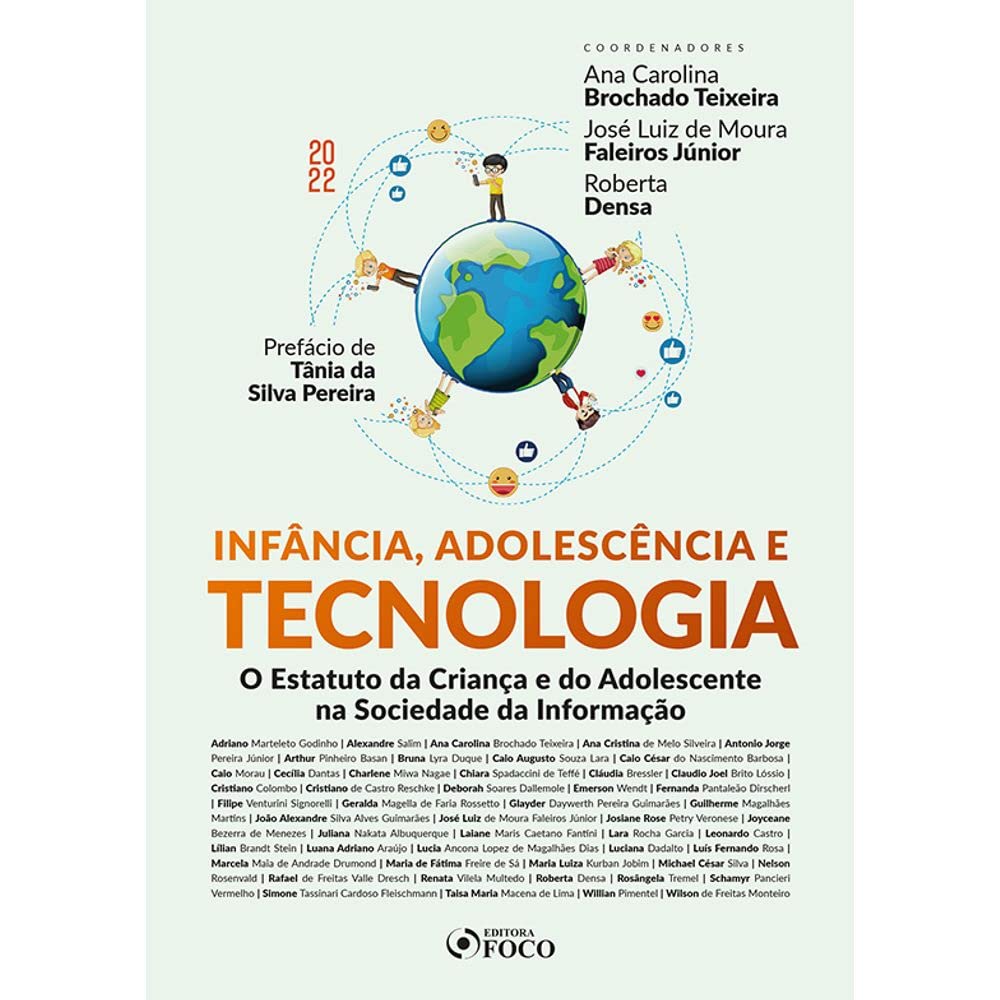 ler totalmente INFÂNCIA ADOLESCÊNCIA E TECNOLOGIA - 1ª ED - 2022: O ESTATUTO DA CRIANÇA E DO ADOLESCENTE NA SOCIEDADE DA INFORMAÇÃO