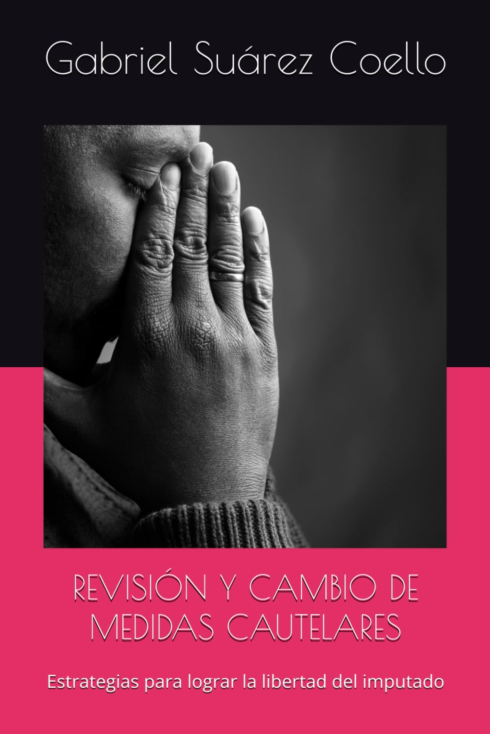 REVISIÓN Y CAMBIO DE MEDIDAS CAUTELARES: Estrategias para lograr la libertad del imputado (Spanish Edition) baixar livro de graça