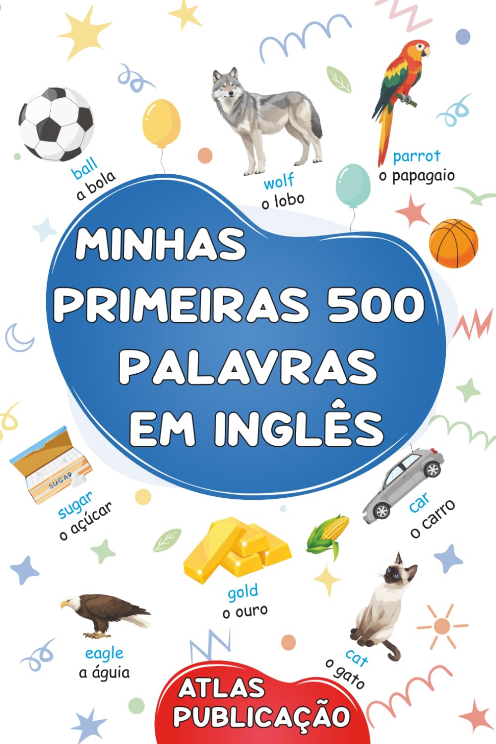 Minhas primeiras 500 palavras em inglês: Um dicionário visual bilingue inglês-português - O meu primeiro livro de imagens bilingue sobre temas do... e adultos principiantes (Portuguese Edition) baixar livro de graça