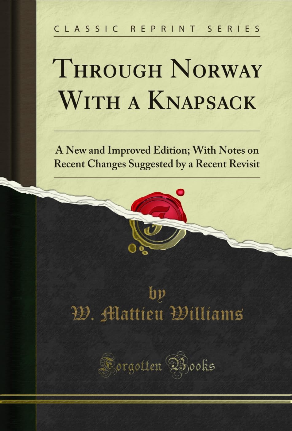 Through Norway With a Knapsack: A New and Improved Edition; With Notes on Recent Changes Suggested by a Recent Revisit (Classic Reprint) (English Edition) baixar o livro de graça