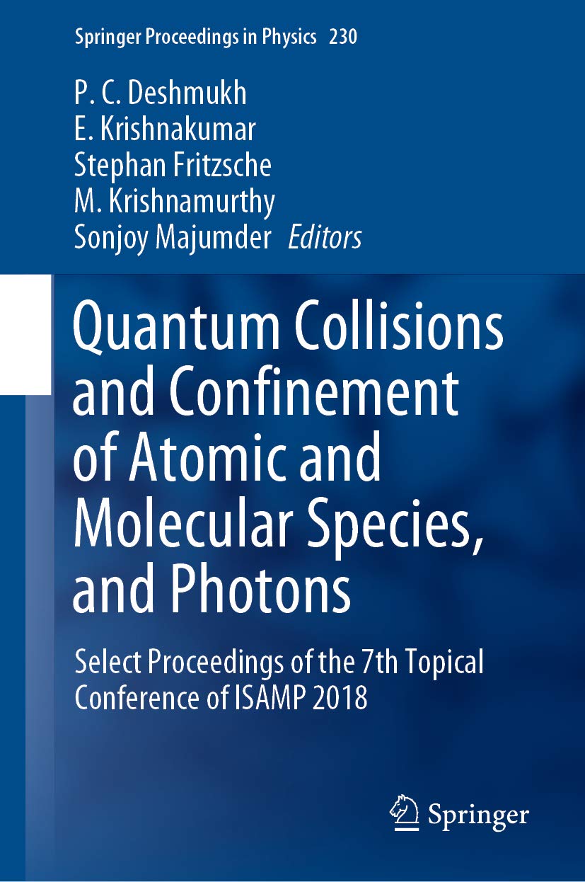 ler totalmente Quantum Collisions and Confinement of Atomic and Molecular Species, and Photons: Select Proceedings of the 7th Topical Conference of ISAMP 2018 (Springer... in Physics Book 230) (English Edition)
