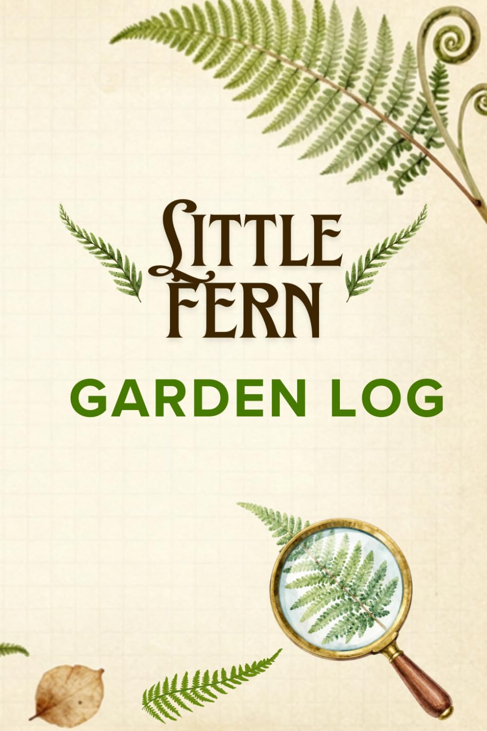Little Fern Garden Log: Graph Paper Plant Journal | 110 Grid Pages for Fern Care, Growth Tracking, Botanical Notes, Sketches & Garden Planning baixar o livro de graça