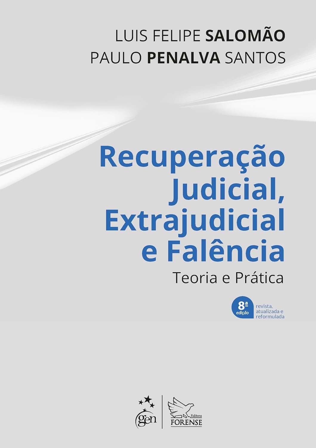 Recuperação Judicial, Extrajudicial e Falência - Teoria e Prática - 8ª Edição 20254