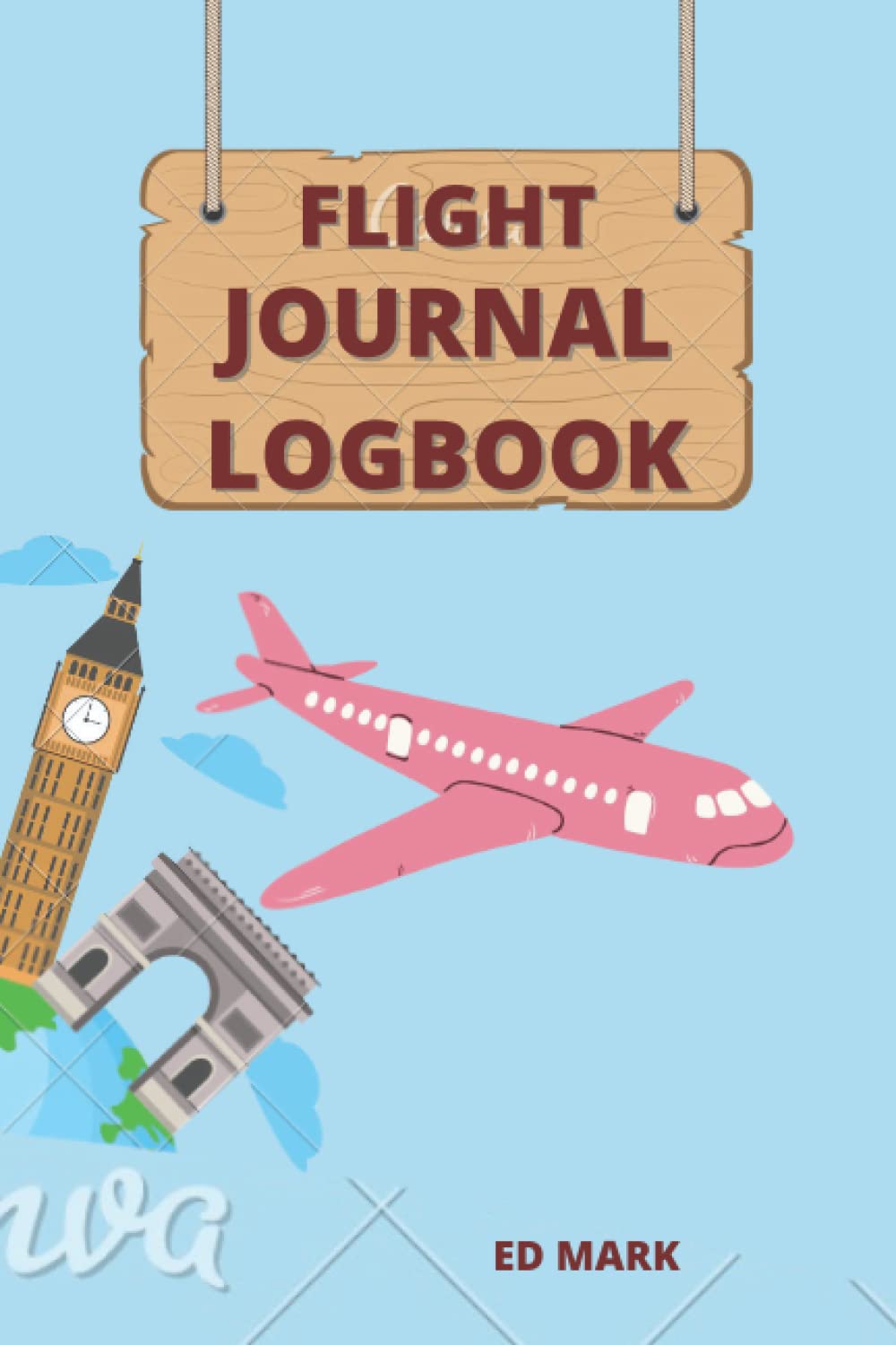ler totalmente FLIGHT JOURNAL LOGBOOK: Logbook to track flight details, large size, journal notebook, 120 pages paperback