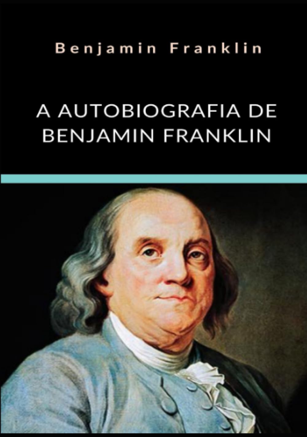 A autobiografia de Benjamin Franklin. Ediz. integrale baixar livro de graça
