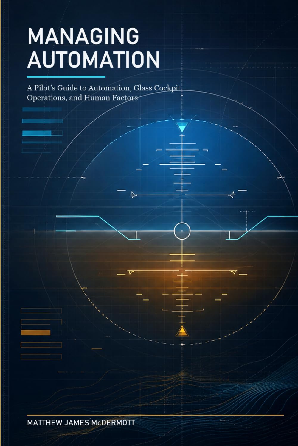 Managing Automation: A Pilot's Guide to Automation, Glass Cockpit Operations, and Human Factors baixar livro de graça