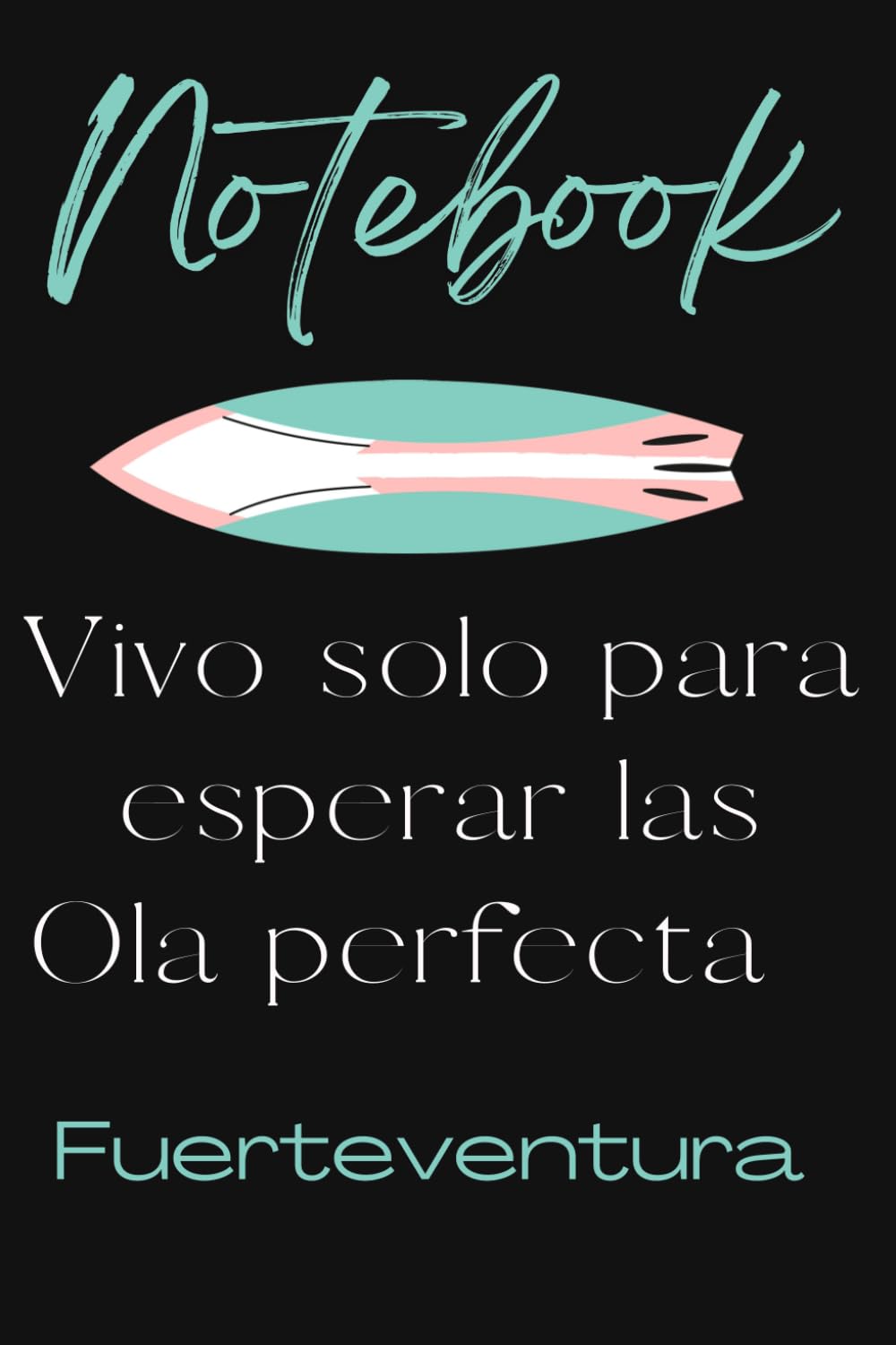 DIARIO DE LOS SURFERO: VIVO SOLO PARA ESPERAR LA OLA PERFECTA (Spanish Edition) baixar livro de graça
