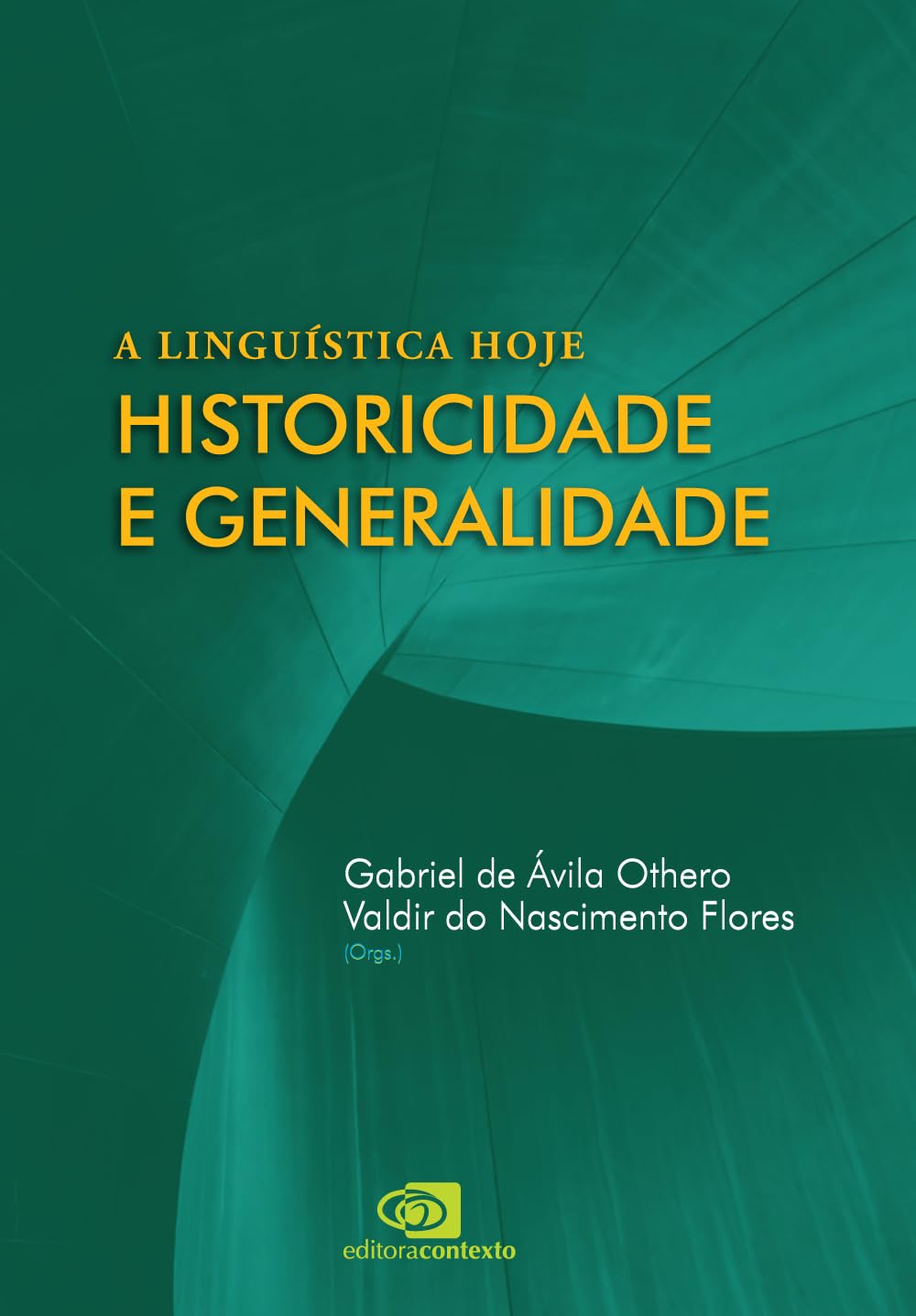 ler totalmente A Linguística hoje: historicidade e generalidade