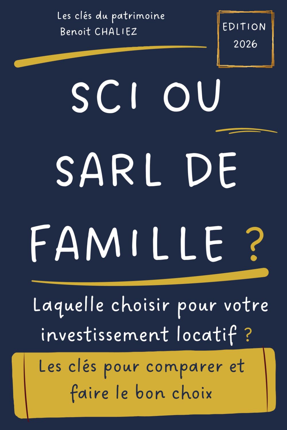 SCI ou SARL de famille ? Laquelle choisir pour votre investissement locatif ?: Mode d'emploi pour comprendre et comparer (Les clés du patrimoine) (French Edition) baixar o livro de graça
