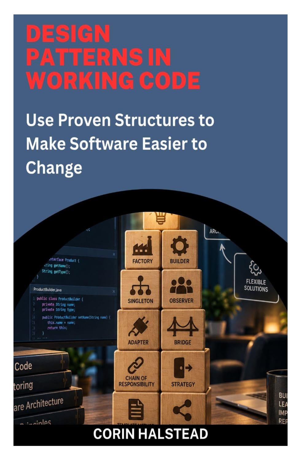 Design Patterns in Working Code: Use Proven Structures to Make Software Easier to Change baixar livro de graça
