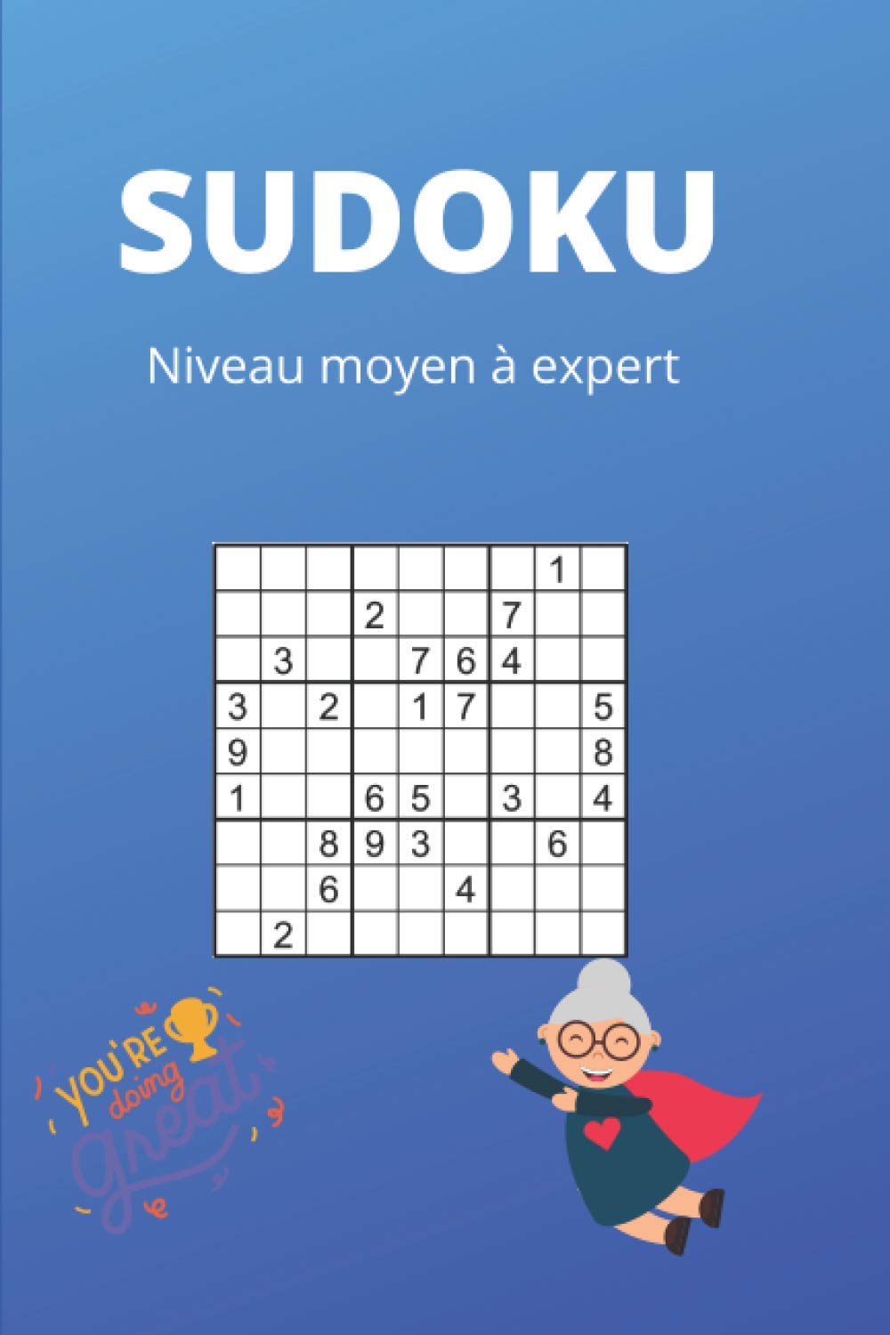 Sudoku niveau moyen à expert: Sudoku 3 niveaux - 100 Grilles de Sudoku pour Adultes - Grands caractères - Solutions à la fin - Format 6 x 9 baixar livro de graça