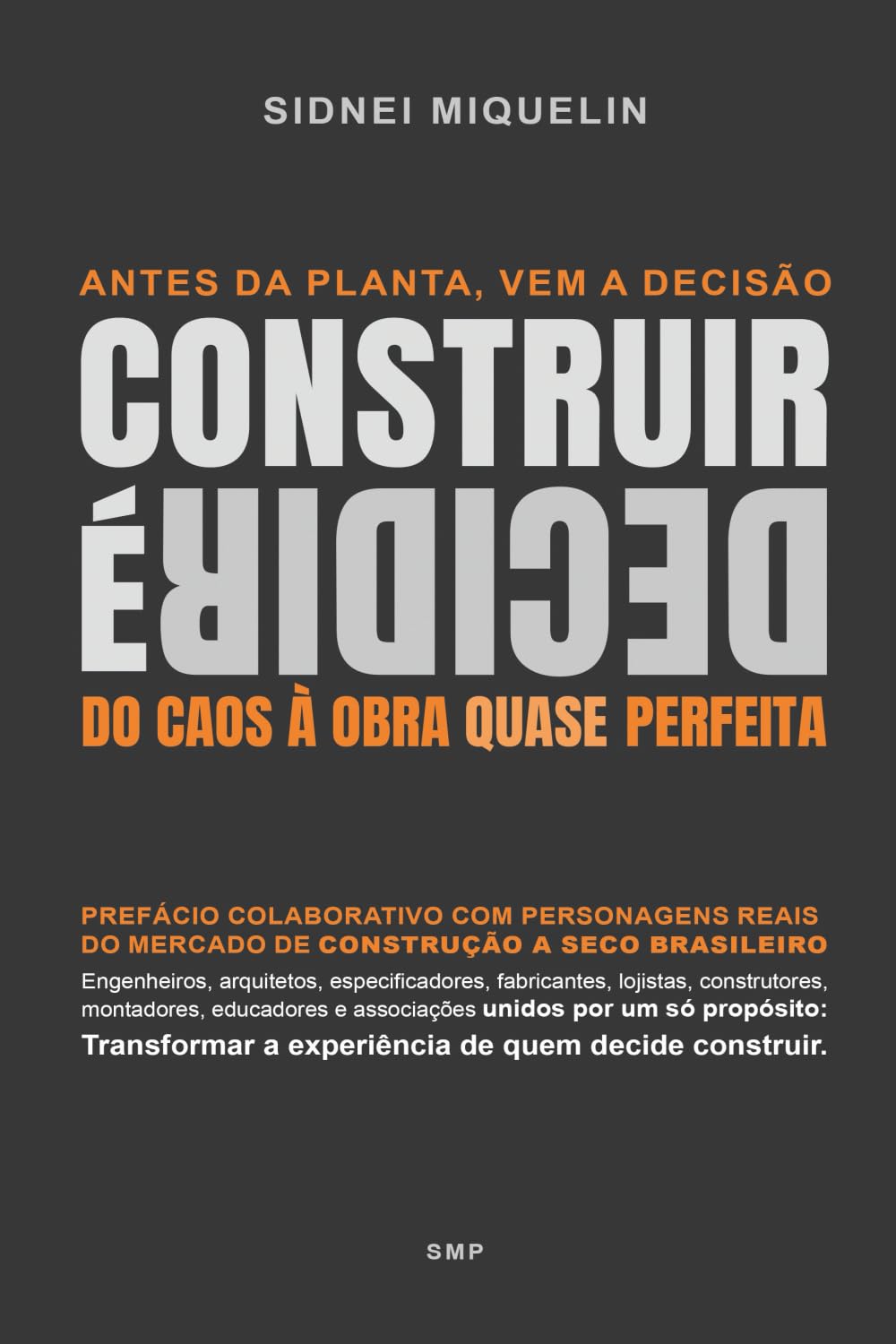 capítulo por capítulo baixar Construir é Decidir: Do Caos à Obra quase Perfeita (Portuguese Edition)