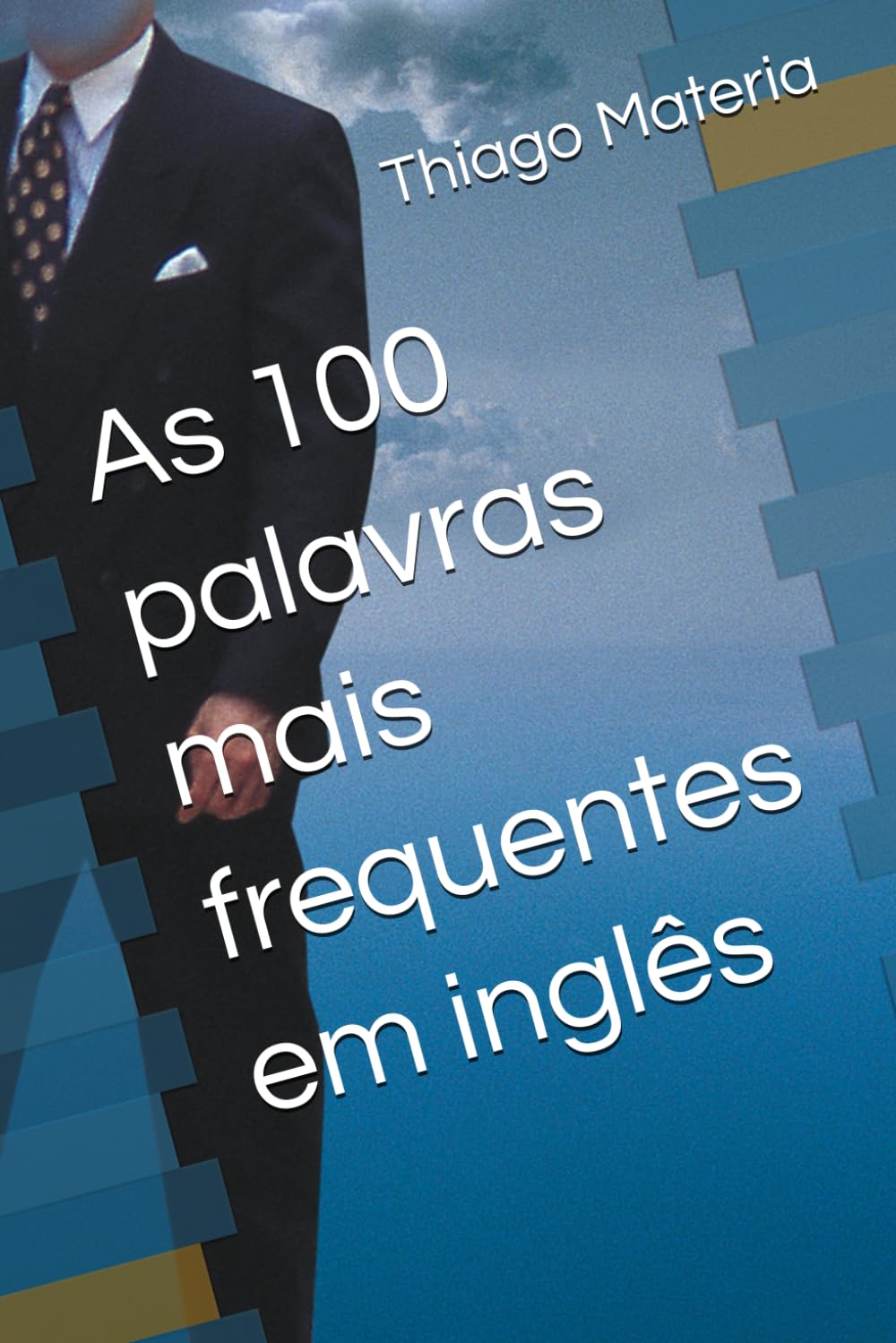 ler totalmente As 100 palavras mais frequentes em inglês (Portuguese Edition)