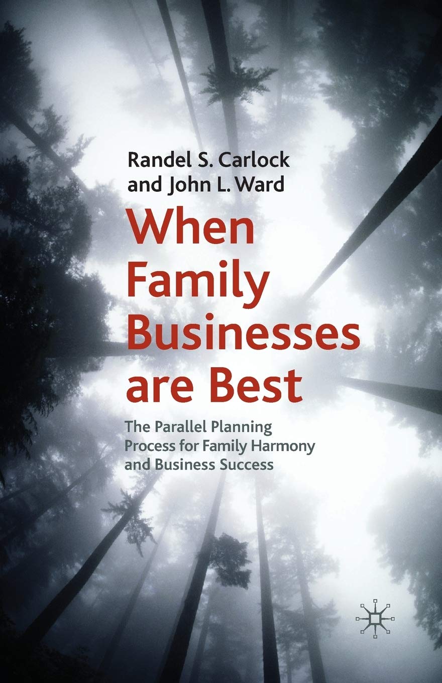 When Family Businesses Are Best: The Parallel Planning Process for Family Harmony and Business Success baixar livro de graça