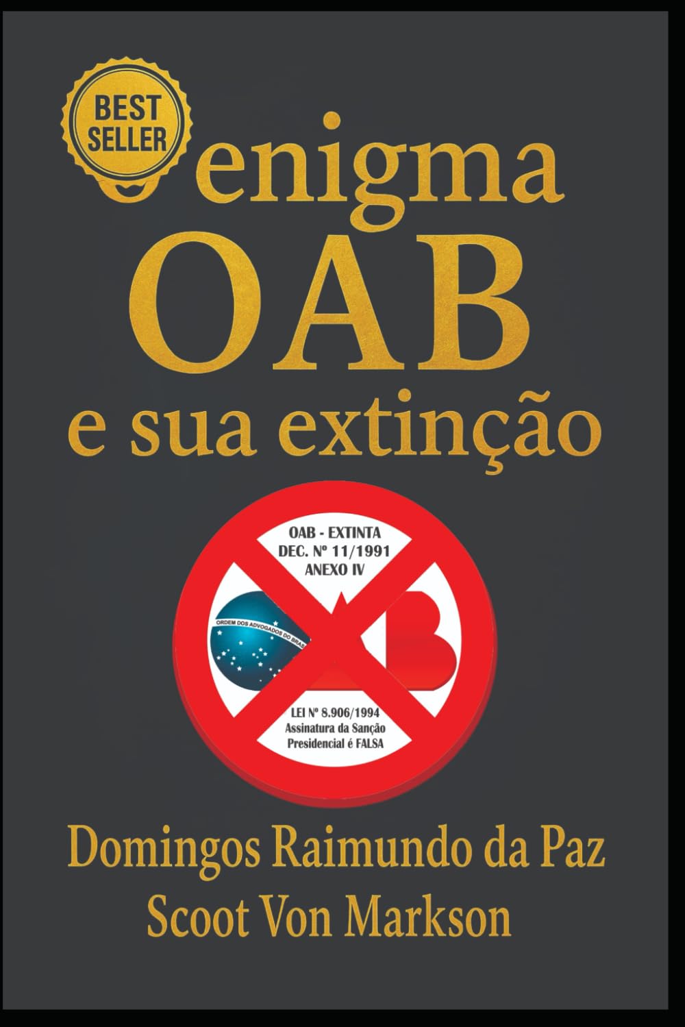capítulo por capítulo baixar O ENIGMA DA OAB E SUA EXTINÇÃO: EXTINTA PELO DECRETO 11/1991 ANEXO IV (Portuguese Edition)