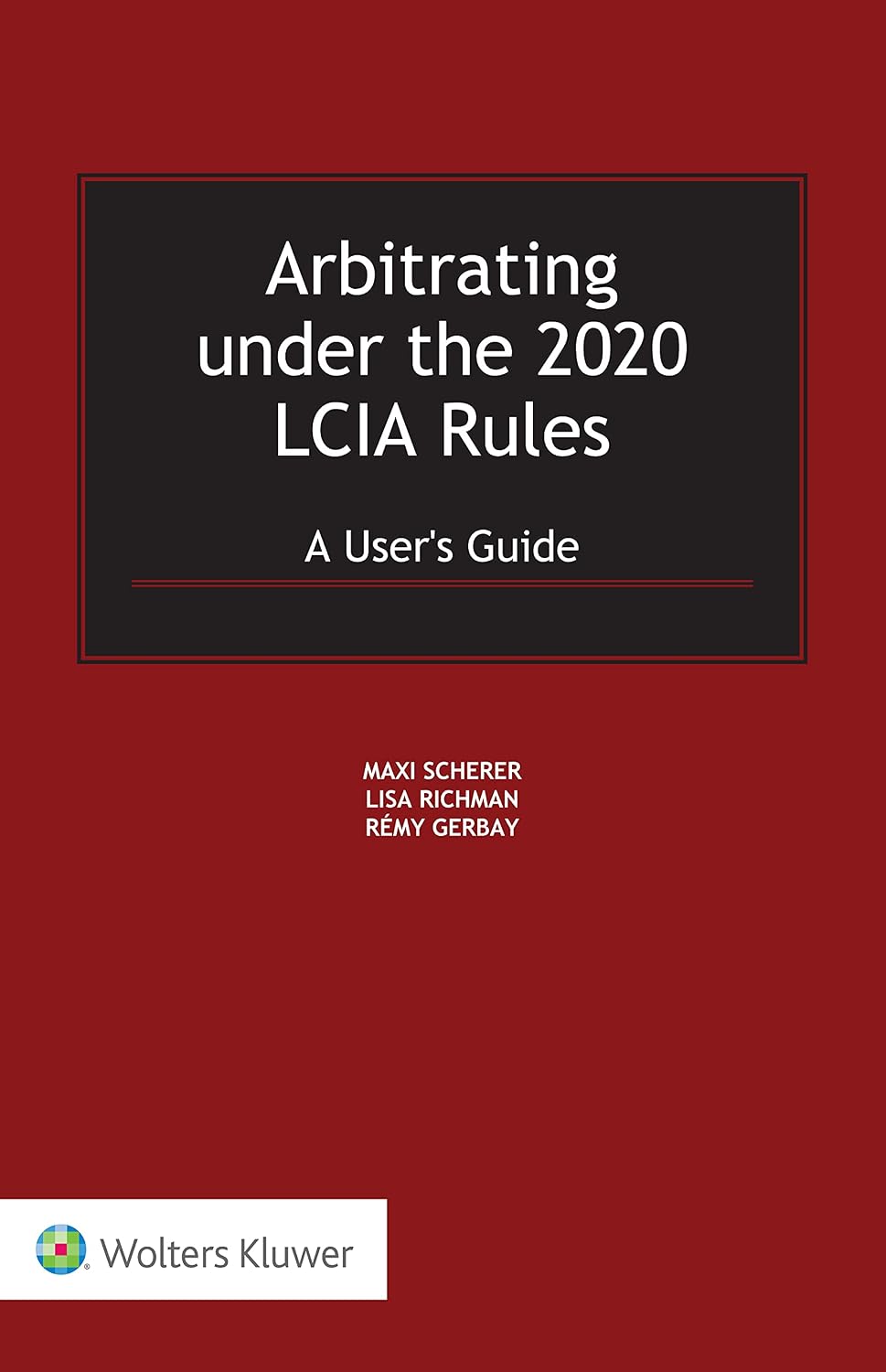 Arbitrating under the 2020 LCIA Rules: A User's Guide (English Edition) baixar livro de graça