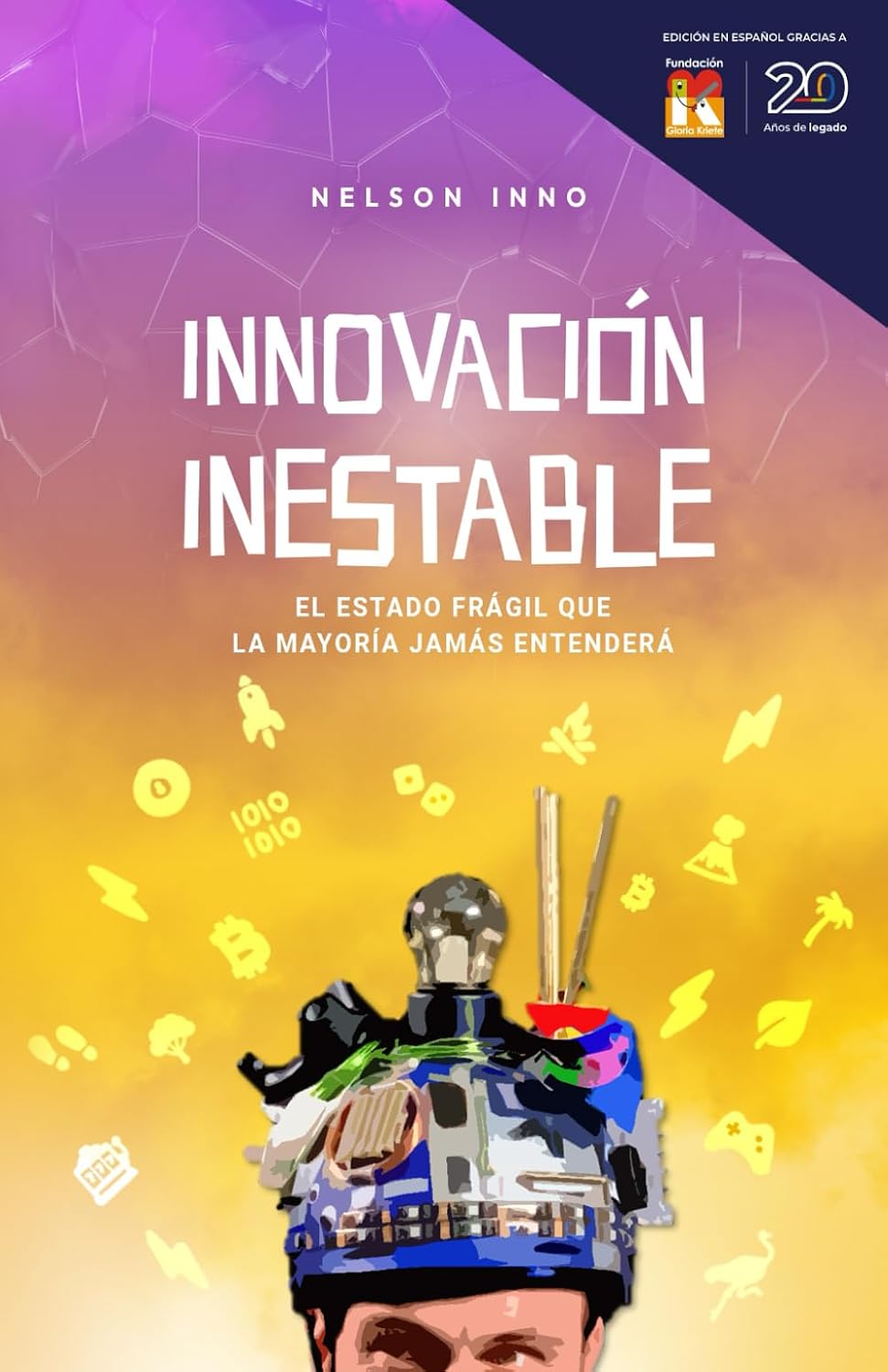 Innovación Inestable: El Estado Frágil Que La Mayoría Jamás Entenderá (Spanish Edition) baixar o livro de graça