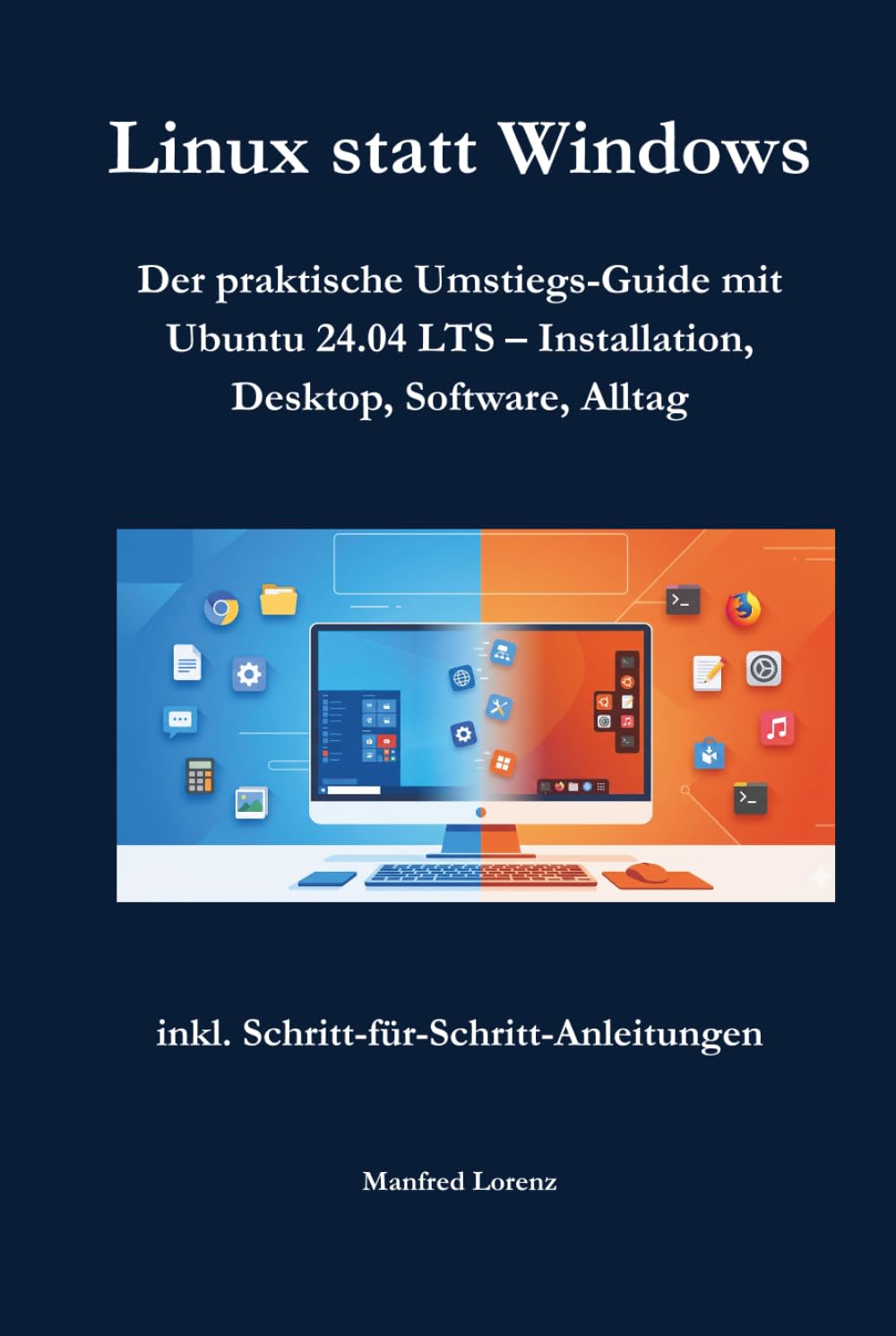 capítulo por capítulo baixar Linux statt Windows: Der praktische Umstiegs-Guide mit Ubuntu 24.04 LTS – Installation, Desktop, Software, Alltag (German Edition)
