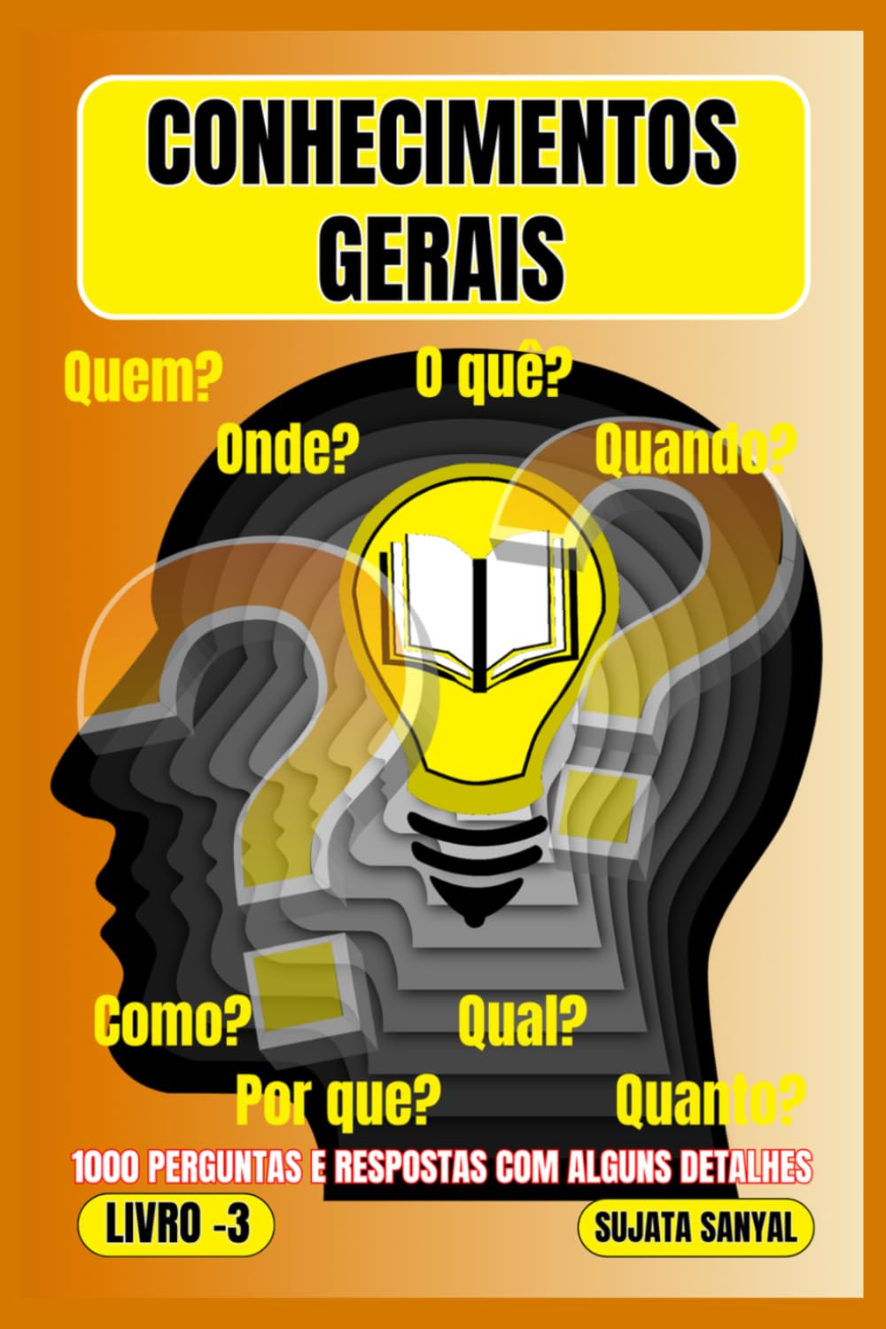 capítulo por capítulo baixar CONHECIMENTOS GERAIS: O LIVRO 3, uma extensa coleção de 1000 perguntas e respostas com explicações detalhadas, oferece aos leitores uma forma sistemática de aprendizado. (Portuguese Edition)