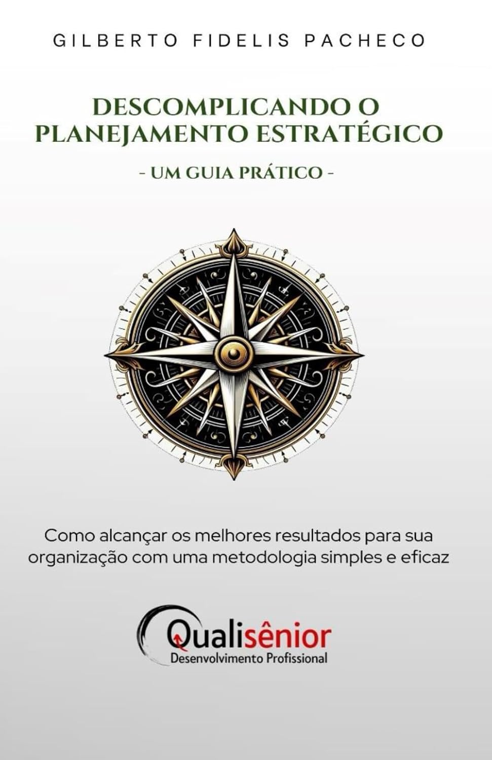ler totalmente Descomplicando o Planejamento Estratégico - Um Guia Prático: Como alcançar os melhores resultados para sua organização com uma metodologia simples e eficaz (Portuguese Edition)