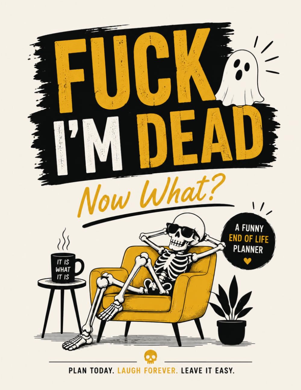 capítulo por capítulo baixar Fuck I'm Dead Now What?: A Funny End-of-Life Planner: Organize My Final Wishes, Important Information, Personal Details & Everything You’ll Need When I’m Gone