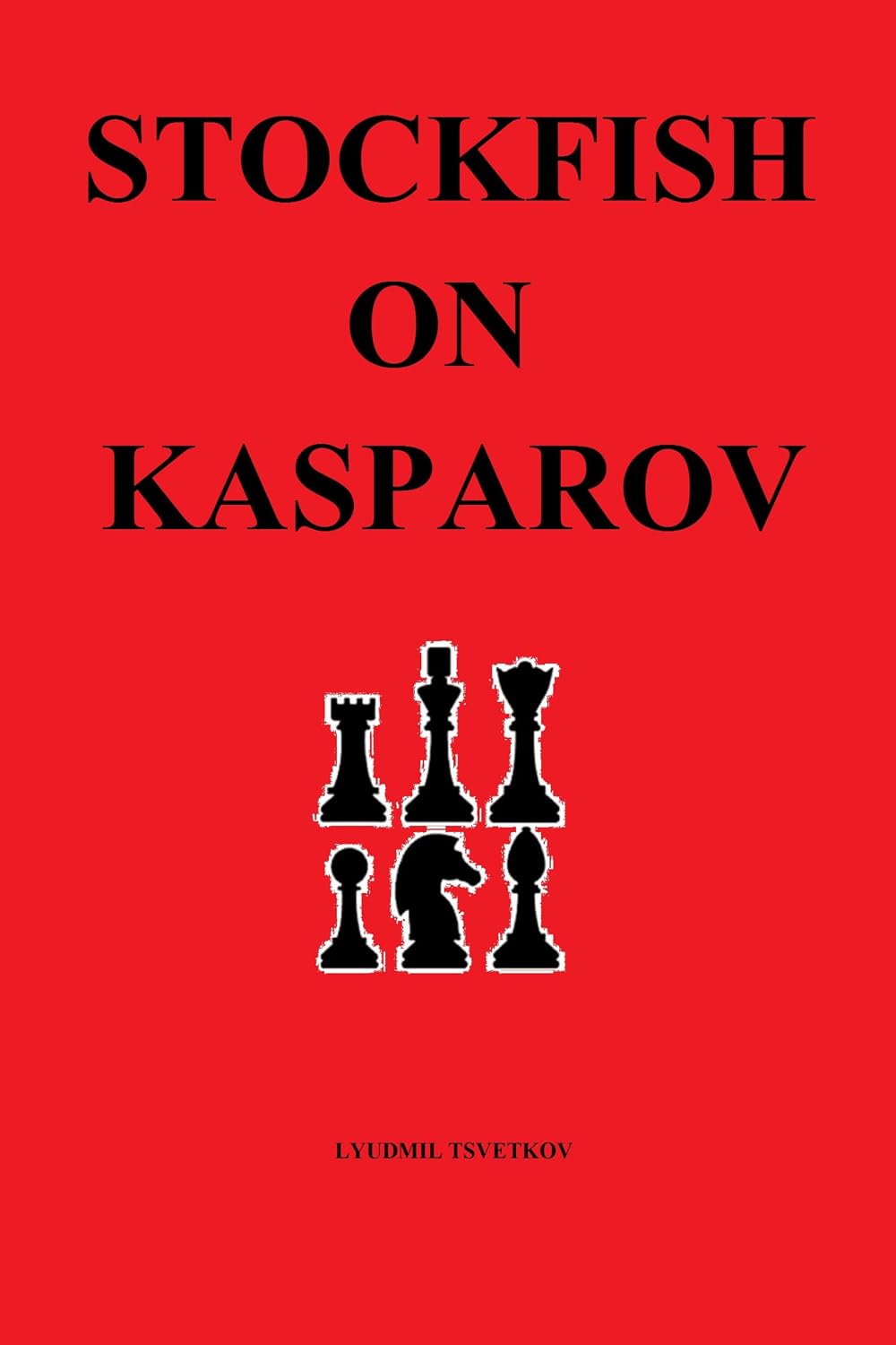 Stockfish on Kasparov (Stockfish on Chess Players) (English Edition)