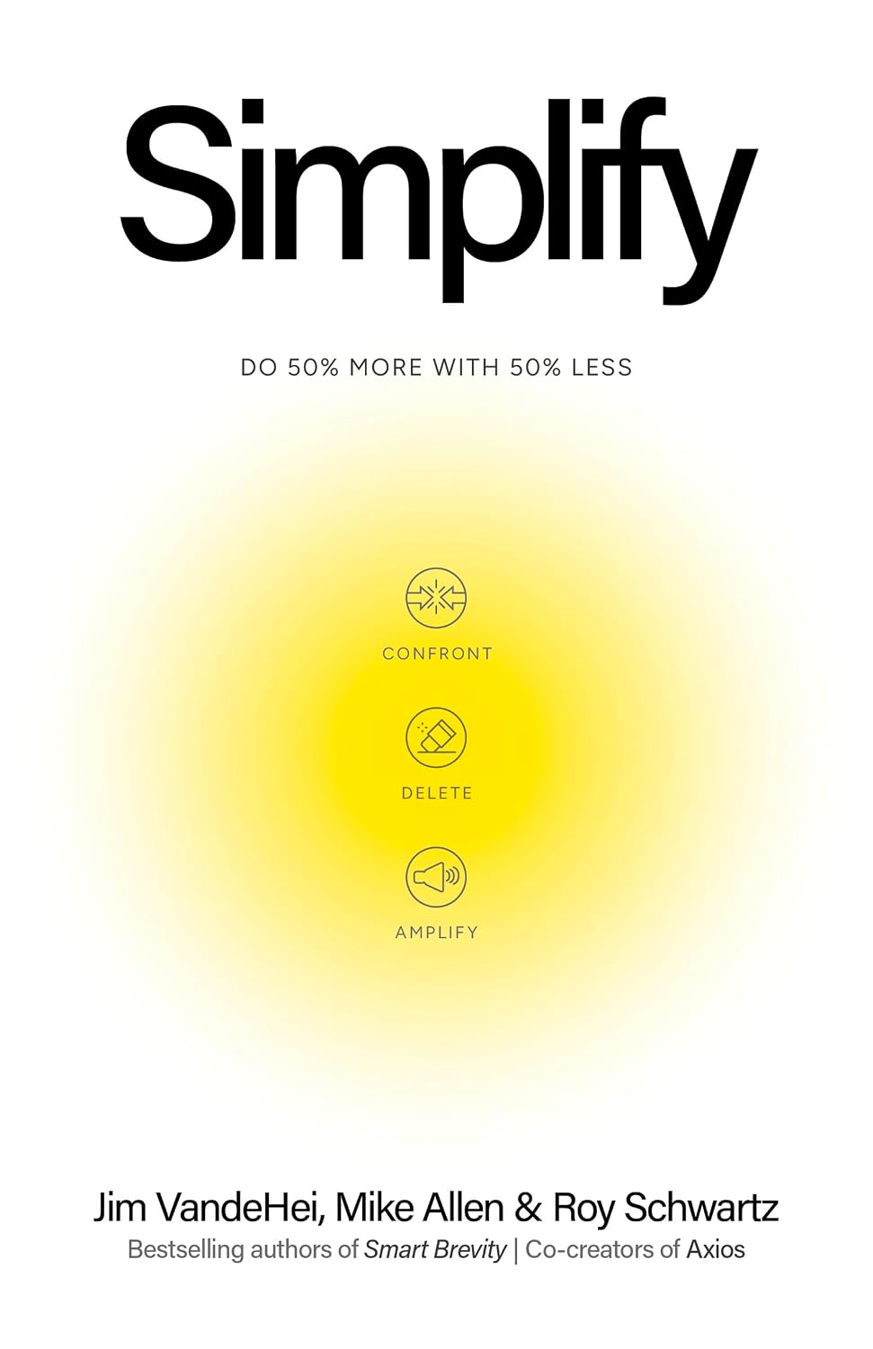 Simplify: Do 50% more with 50% less (English Edition)