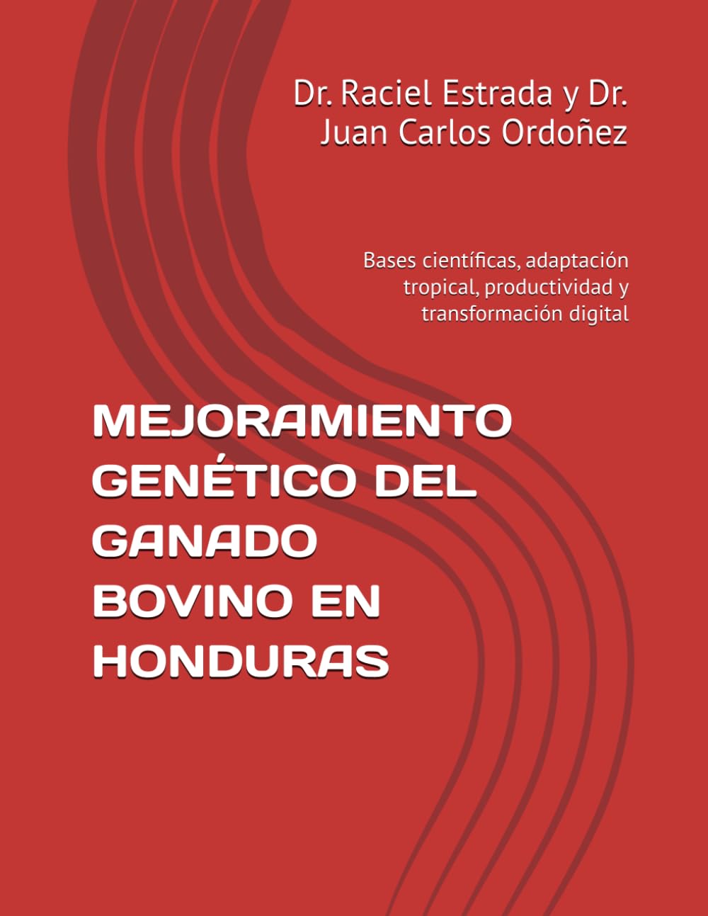 capítulo por capítulo baixar MEJORAMIENTO GENÉTICO DEL GANADO BOVINO EN HONDURAS: Bases científicas, adaptación tropical, productividad y transformación digital (Spanish Edition)