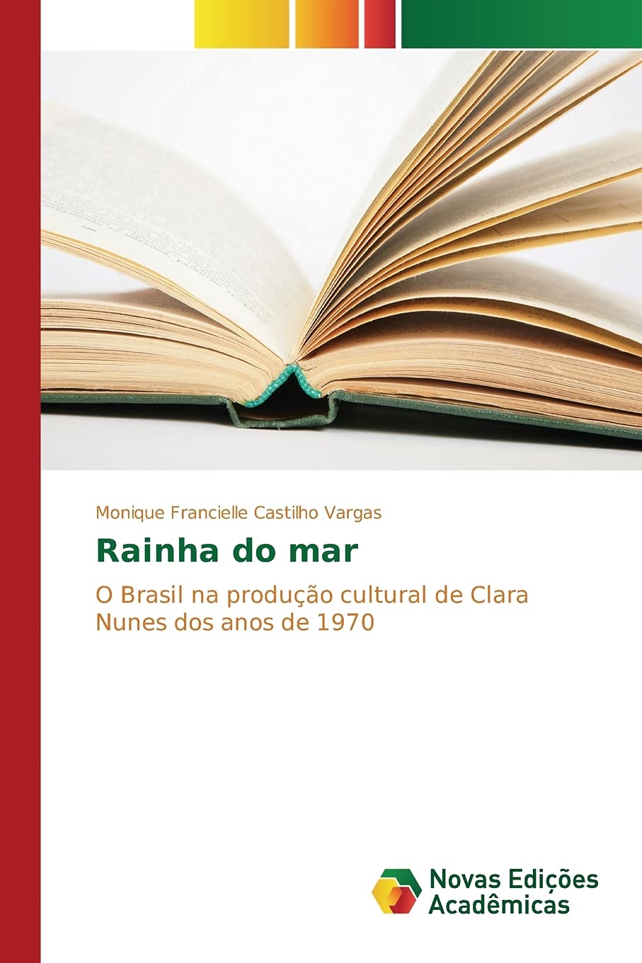 Rainha do mar: O Brasil na produção cultural de Clara Nunes dos anos de 1970 baixar livro de graça