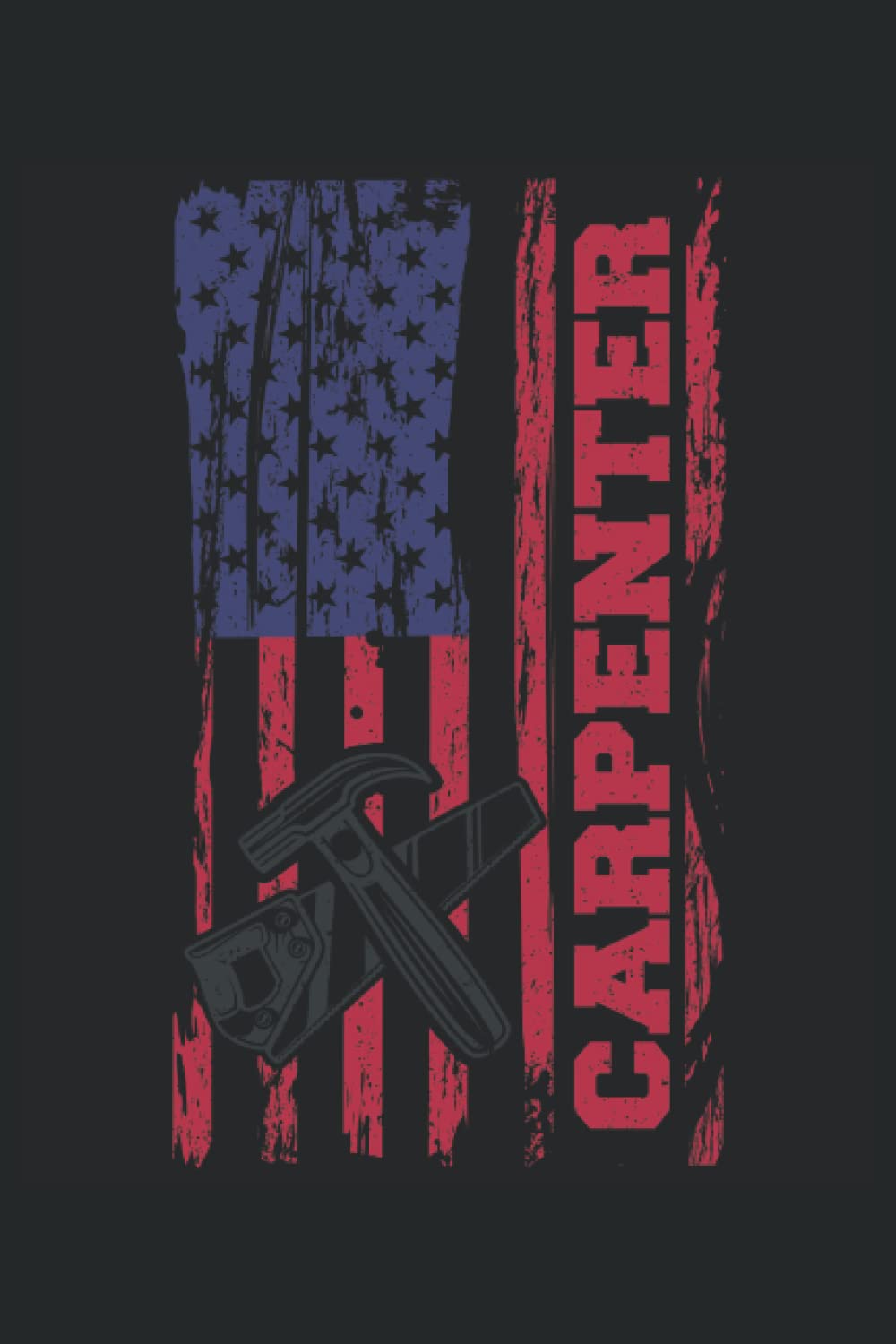 USA Flag Carpenter: Carpenter Notepad, Carpenter Notebook Journal, Carpenter Journal, Medium Ruled, 100 Pages, 6"x9" baixar o livro de graça