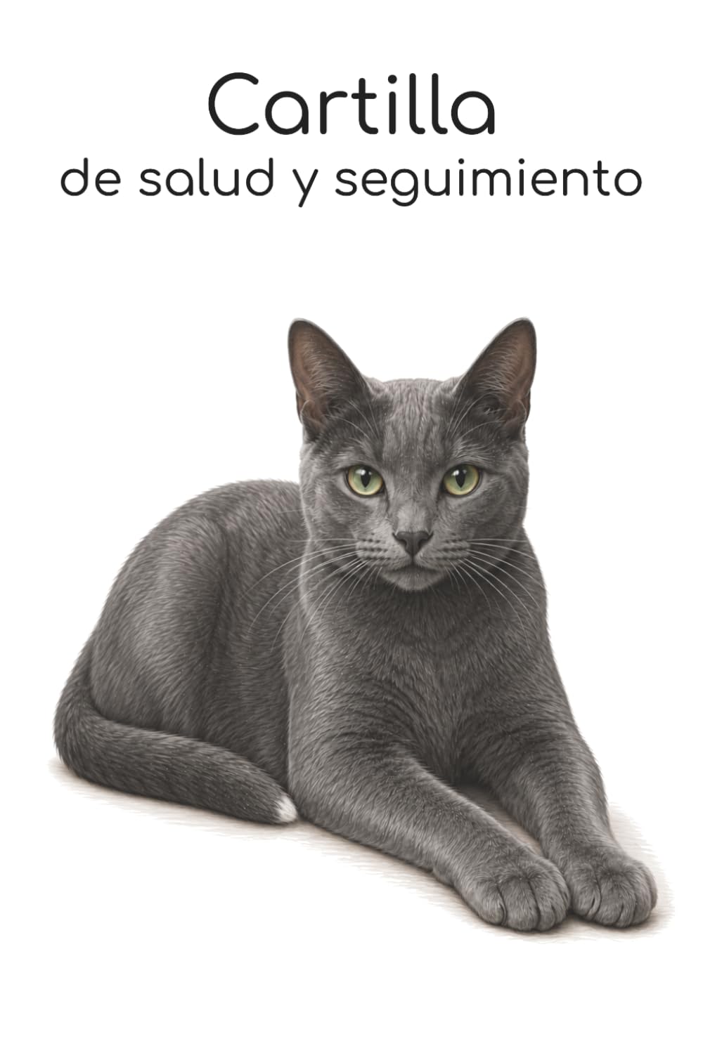 Cartilla de salud y seguimiento: Edición gato común europeo gris (Spanish Edition) baixar o livro de graça