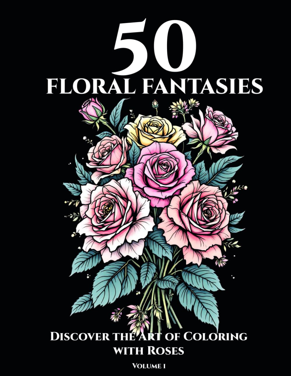 Roses Flowers Bouquet - 50 Coloring Pages with Roses Flowers to Color for adult coloring book anti-stress (Roses Flowers: A Coloring Book to Soothe Your Soul) baixar livro de graça