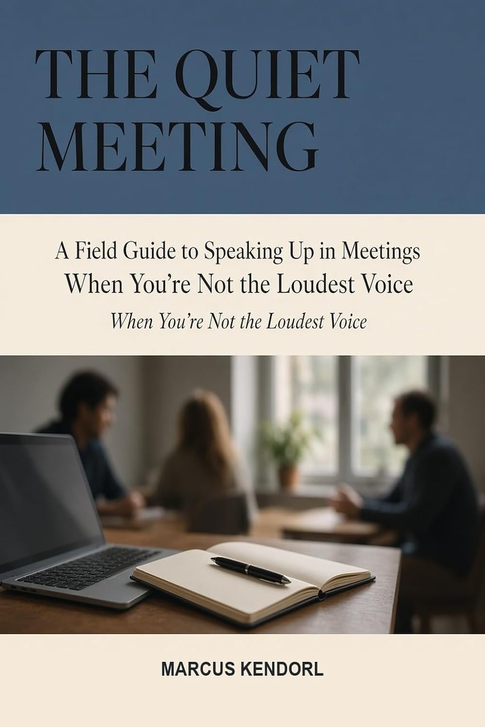 The Quiet Meeting: A Field Guide to Speaking Up in Meetings When You're Not the Loudest Voice (English Edition) baixar o livro de graça