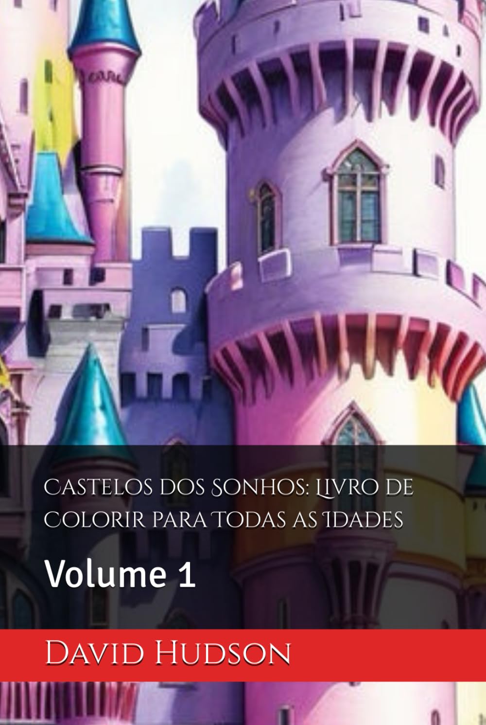 capítulo por capítulo baixar Castelos dos Sonhos: Livro de Colorir para Todas as Idades: Volume 1 (Portuguese Edition)