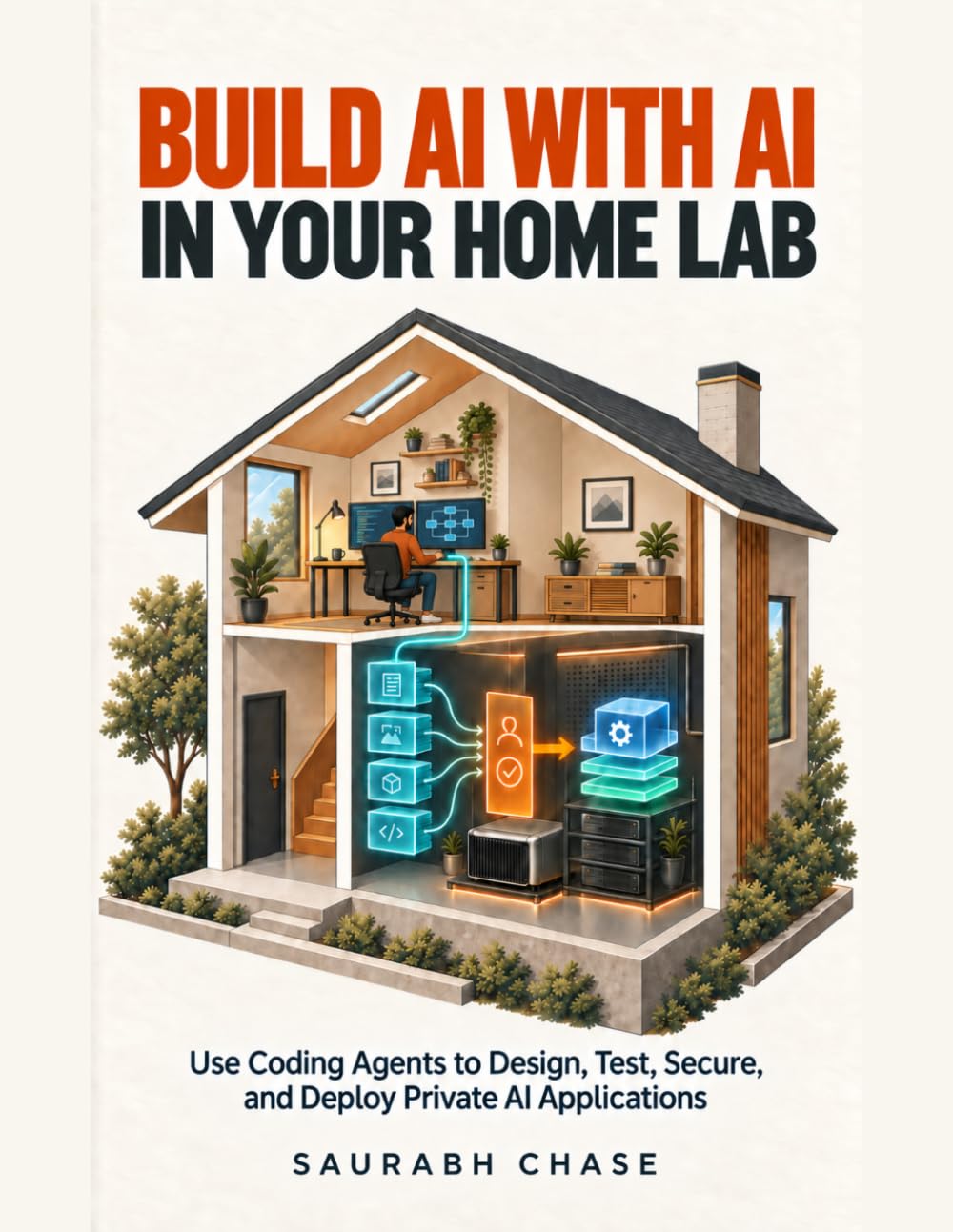 Build AI with AI in Your Home Lab: Use Coding Agents to Design, Test, Secure, and Deploy Private AI Applications baixar livro de graça