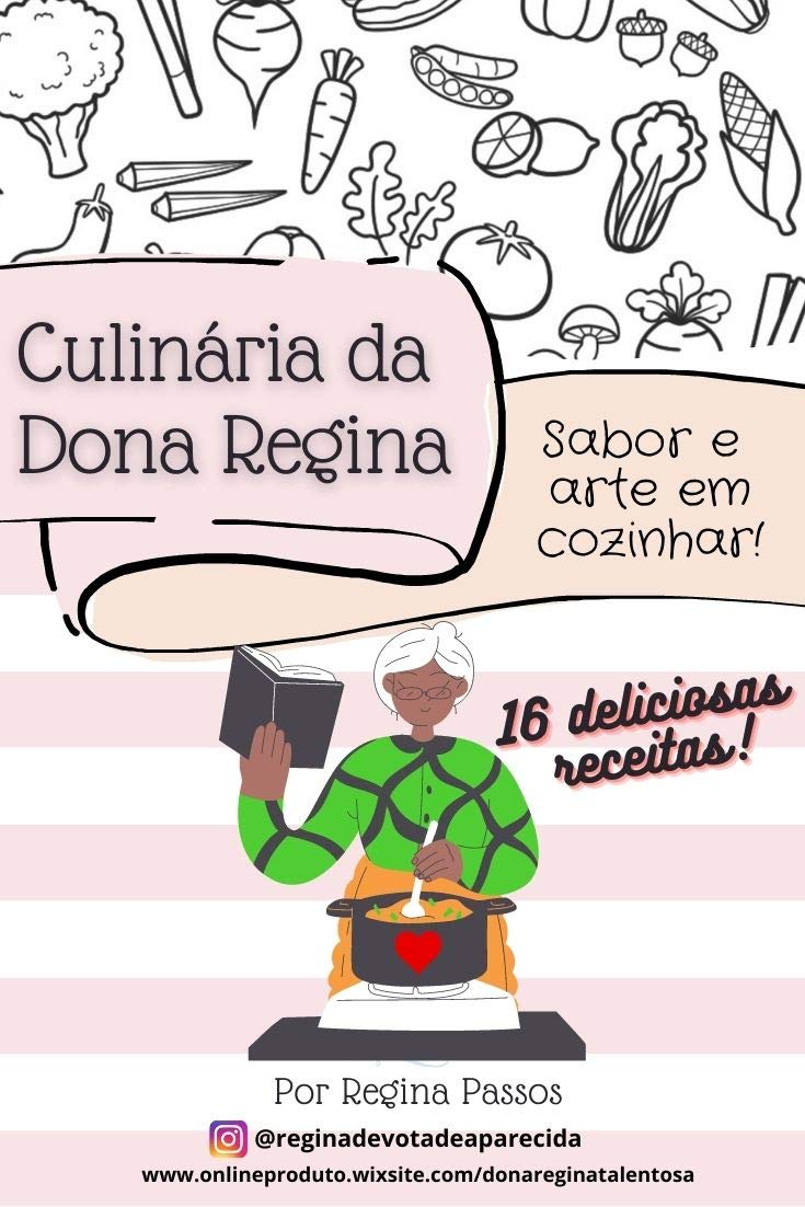 Culinária da Dona Regina: Sabor e Arte em Cozinhar baixar o livro de graça