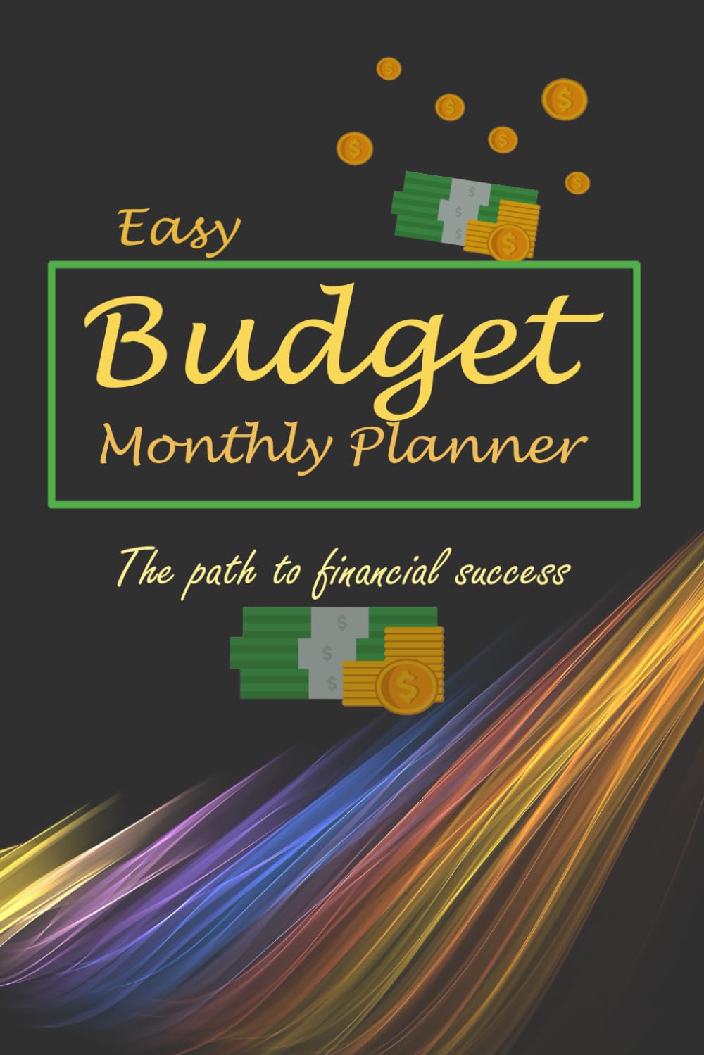 Budget Planner: Monthly Financial Organizer Easy to Use, Money Budgeting Book, Achieve Your Financial Goals with Comprehensive Tracking and Planning baixar o livro de graça