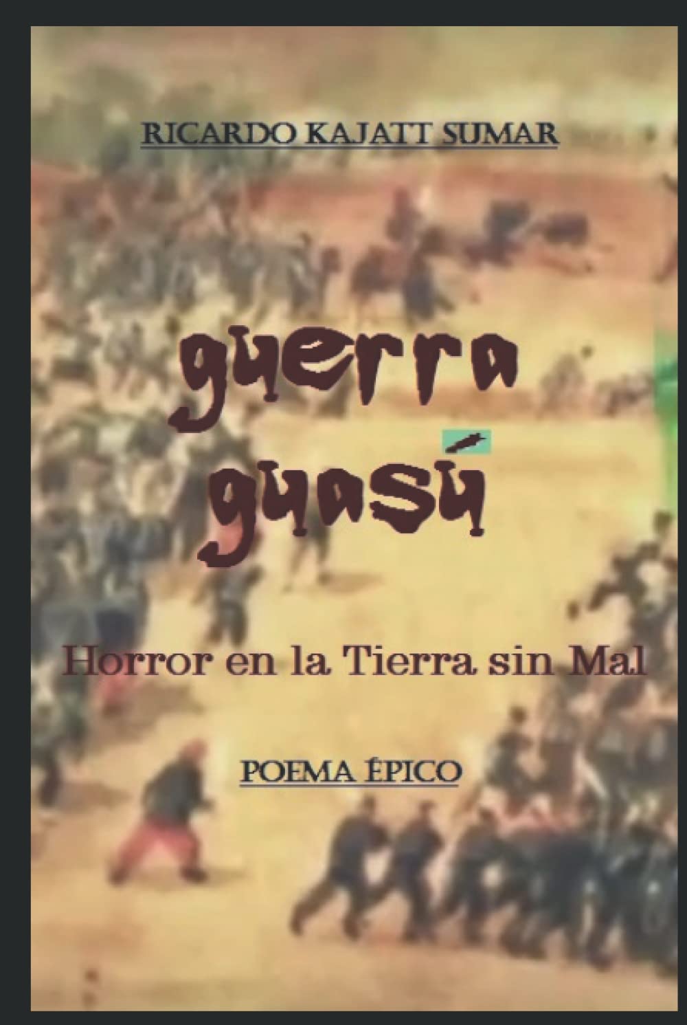 ler totalmente Guerra Guasú: Horror en la Tierra sin Mal (Spanish Edition)