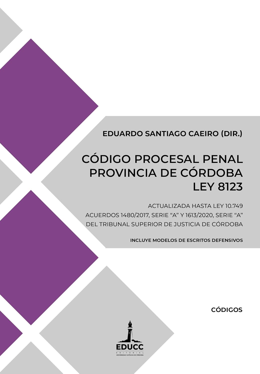 Código Procesal Penal de la Provincia de Córdoba. Ley 8123: Actualizada hasta Ley 10.749 (Derecho nº 4) (Spanish Edition) baixar o livro de graça