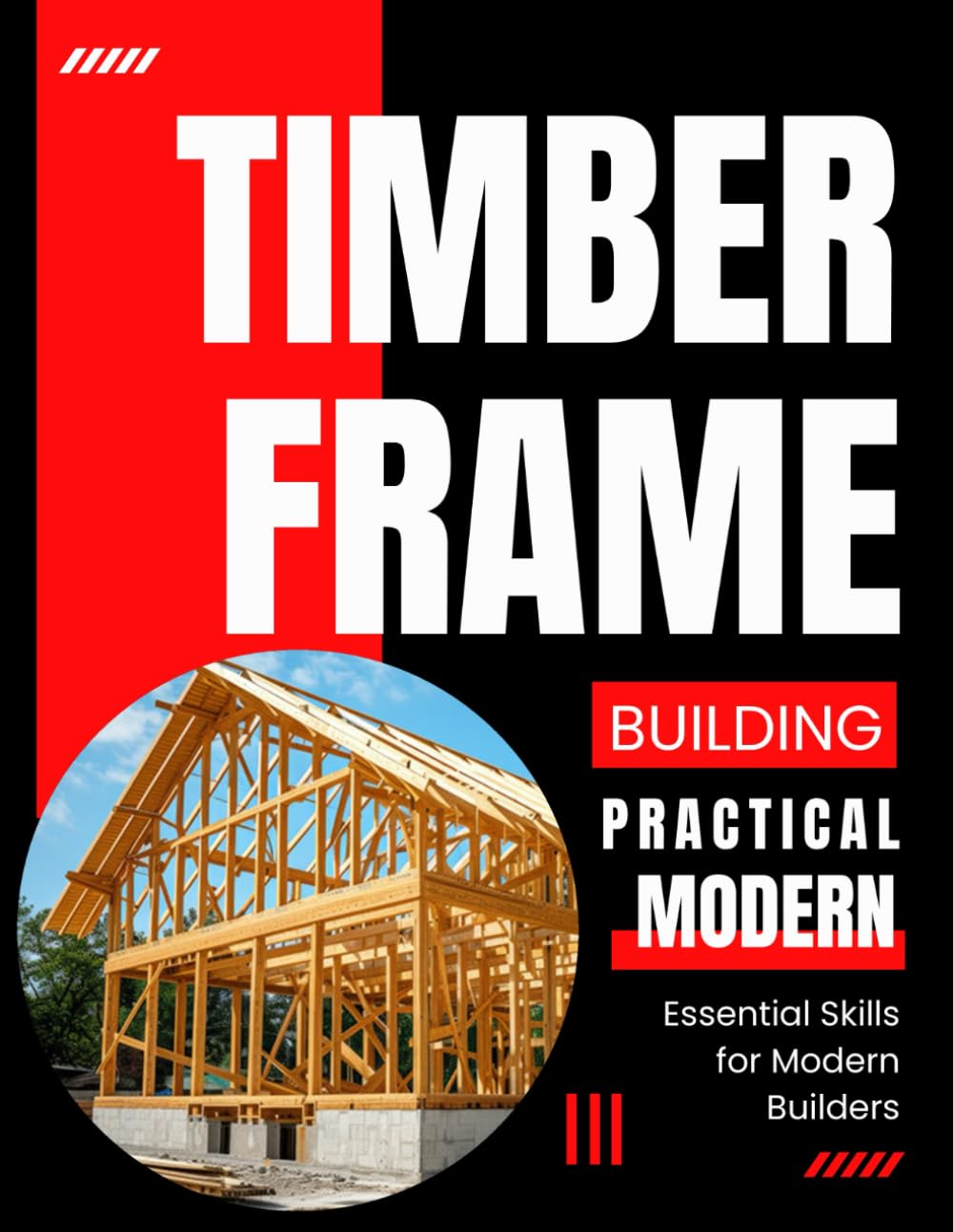 Practical Timber Frame Building: Essential Skills for Modern Builders baixar o livro de graça