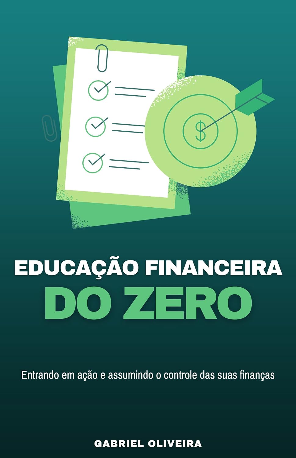 Educação Financeira do Zero: Entrando em ação e assumindo o controle das suas finanças baixar livro de graça