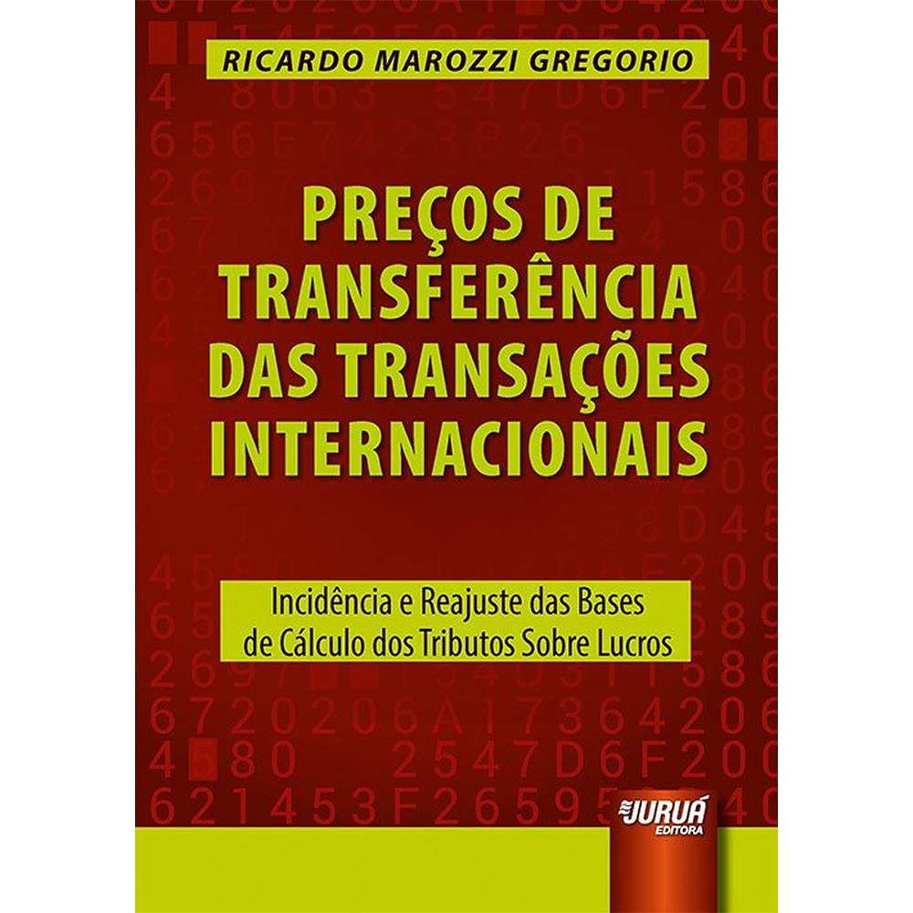 Preços de Transferência das Transações Internacionais: Incidência e Reajuste das Bases de Cálculo dos Tributos Sobre Lucros