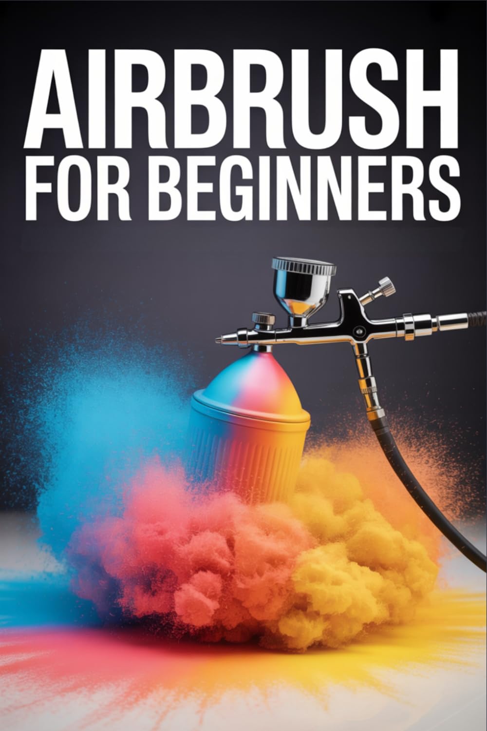 Airbrush for Beginners: A Comprehensive Guide to Starting Your Artistic Journey baixar o livro de graça