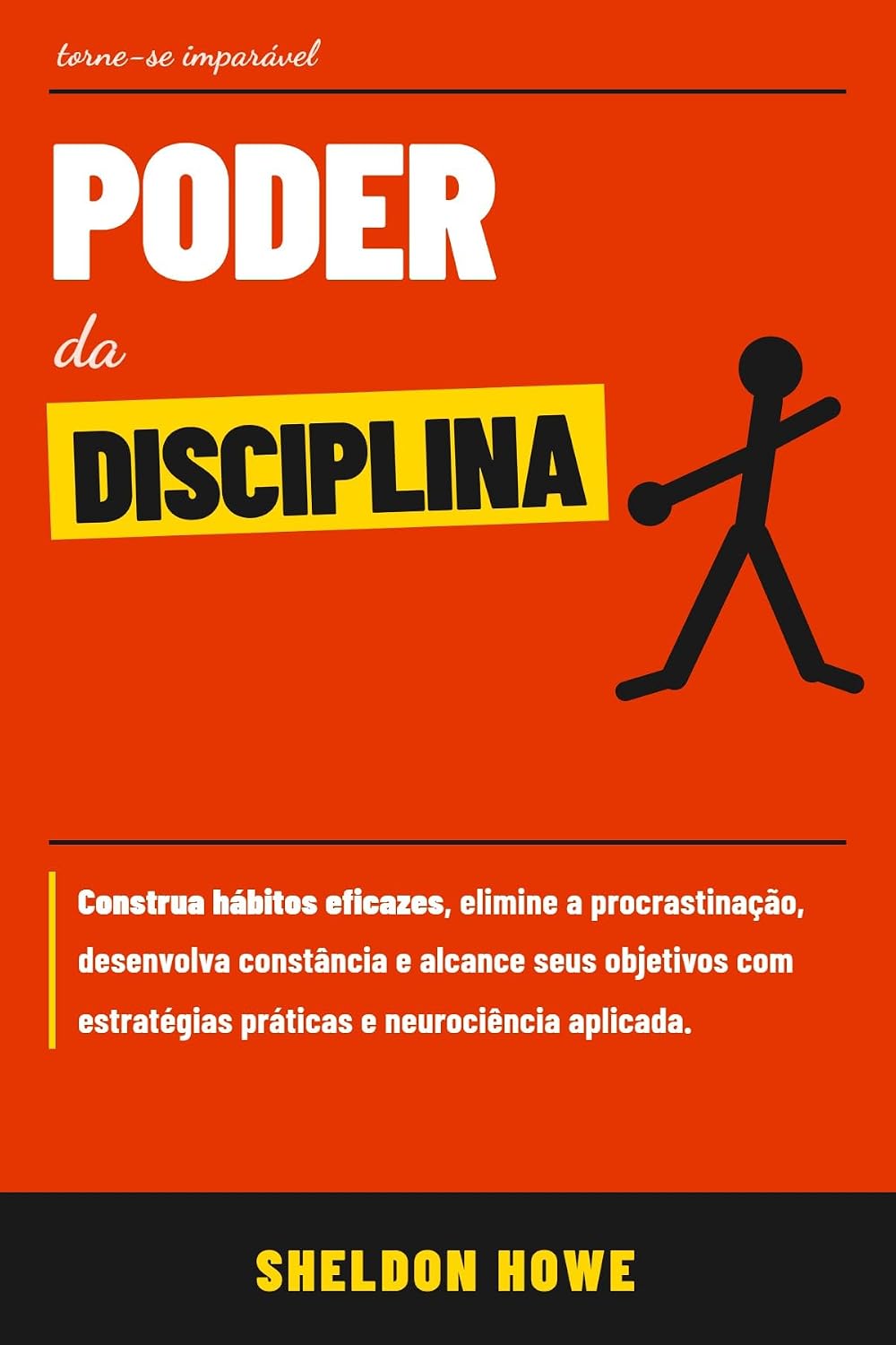 ler totalmente Poder da Disciplina: Construa Hábitos Eficazes, Elimine A Procrastinação, Desenvolva Constância E Alcance Seus Objetivos Com Estratégias Práticas E Neurociência Aplicada