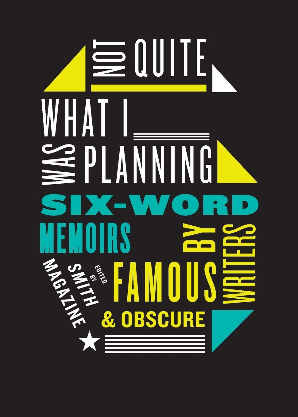Not Quite What I Was Planning: Six-Word Memoirs by Writers Famous and Obscure baixar livro de graça